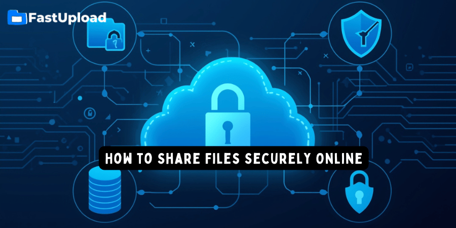 How to Share Files Securely Online (Complete Guide for 2026)